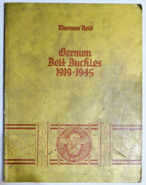 "BOOK" 1974 1st Edition "German Belt Buckles 1919-1945" "BOOK" 1974 1st Edition "German Belt Buckles 1919-1945"